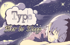 Type Her to Sleep Playtest