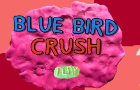 Blue Bird Crush