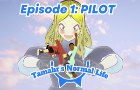 Tamahr&#039;s Normal Life|Episode 1: Pilot