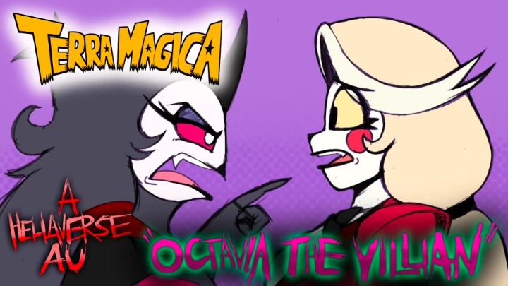 Octavia The Villian (Hellaverse AU animatic)