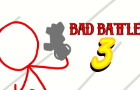 Bad Battle 3