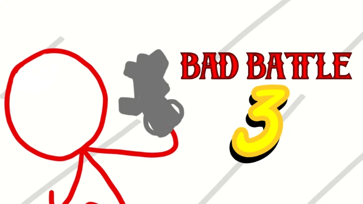 Bad Battle 3