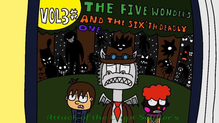 The Five Wonder’s & The Sixth Deadly One (Ep 3) Attack of the Crypt Soldier’s