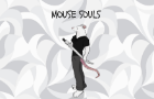 MOUSE SOULS