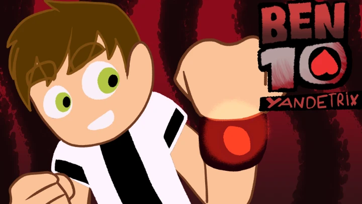 Ben 10 YANDETRIX- Intro