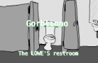 gorblinno in the lowe&#039;s restroom