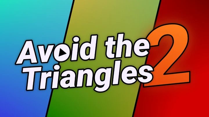 Avoid the Triangles 2