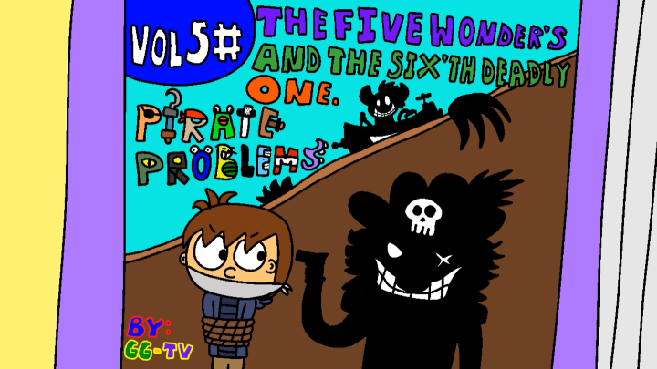 The Five Wonder’s & The Sixth Deadly One (Ep 5) Pirate Problems
