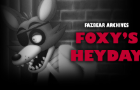 FAZBEAR ARCHIVES: Foxy&#039;s Heyday