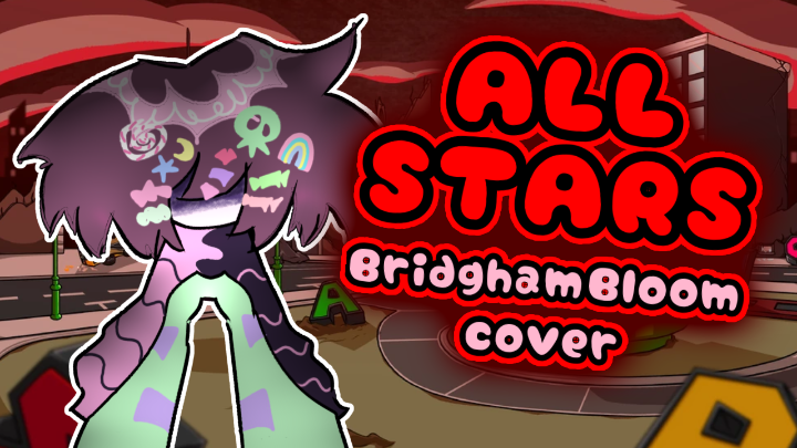 ALL STARS (BridghamBloom cover) [+Visualizer]