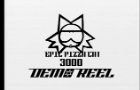 EPICPIZZACAT3000 DEMO REEL