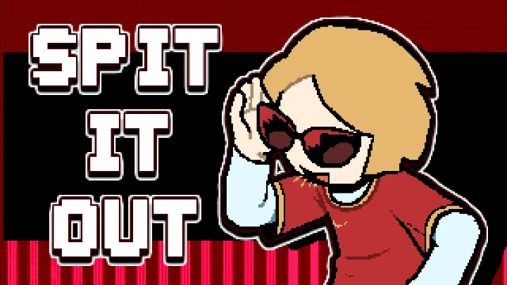 SPIT IT OUT