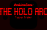 Dudeimations: The Holo Arc (Teaser)