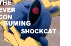 THE EVERCONSUMING SHOCKCAT.MP4