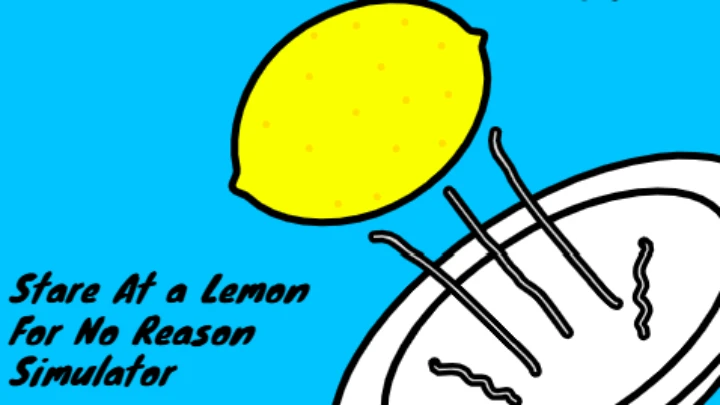 Stare at a Lemon For No Purpose Simulator V2.1