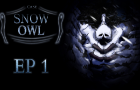 Case: Snow Owl | Ep 1: Introduction