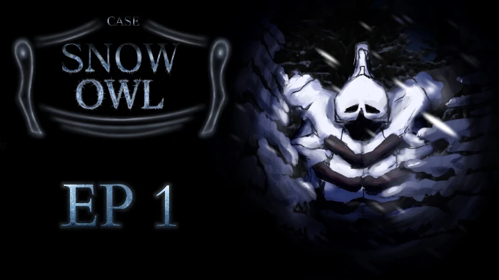 Case: Snow Owl | Ep 1: Introduction