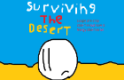 Surviving The Desert (READ DESC)