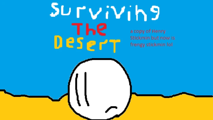 Surviving The Desert (READ DESC)