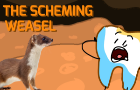 D.E.B.T 7: The scheming Weasel