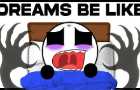 Dreams Be Like