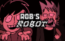 Newgrounds 30TH Special: Rob’s Robot