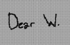 Dear W