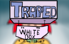 Trapped in the white box