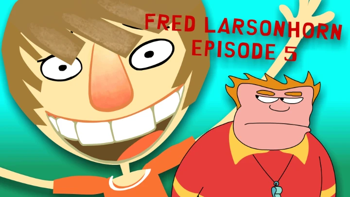 Fred Larsonhorn Episode 5: Lovin You Is Easy!
