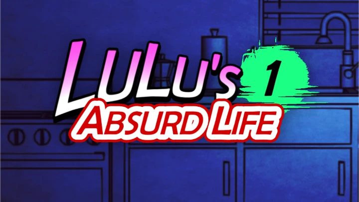 LuLu's Absurd Life #1