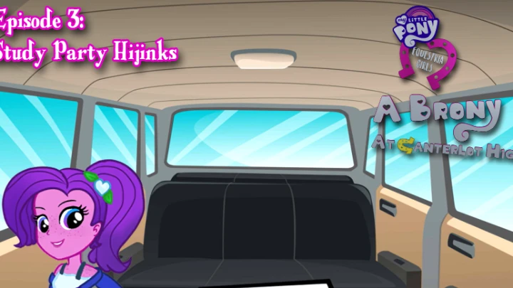 Equestria Girls: A Brony at Canterlot High - Episode 3 (IRL Human Meets EG)