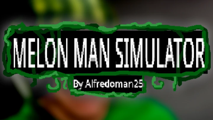 Melon man simulator