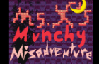 Ms.X's Munchy Misadventure