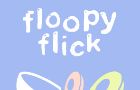 Floopy Flick