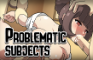 Problematic Subjects
