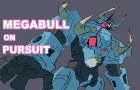 MEGABULL ON PURSUIT