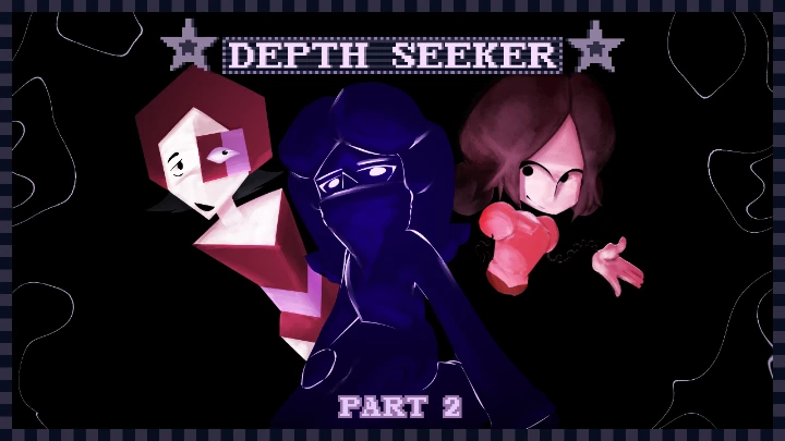 DEPTH SEEKER - Part 2
