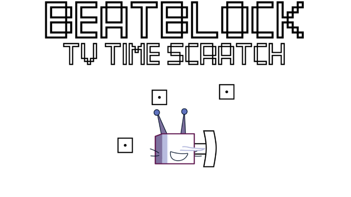 Beatblock but scratch (TV TIME scratch)