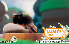 Lumi’s Tale : The Series - Practice makes Perfect!