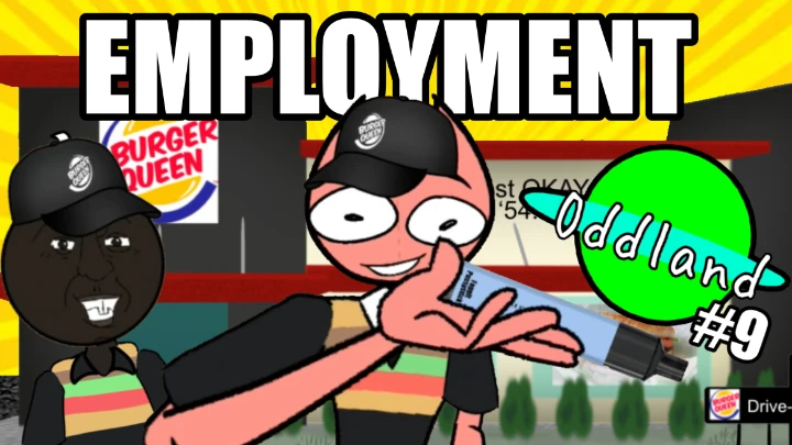 ODDLAND - ( Episode 9) EMPLOYMENT
