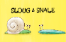 Sloug and Snale
