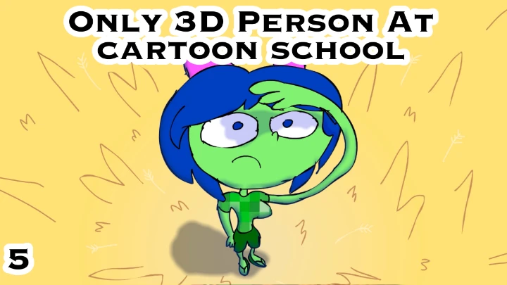 Only 3D Person At Cartoon School | Episode 5