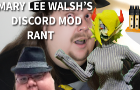 Mary Lee Walsh&#039;s Discord Mod Rant