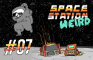Space Station Weird - Episode 7