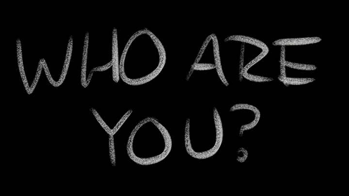 who are you?