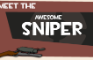 Meet the Awesome Sniper [TEASER]