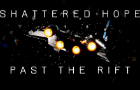 Shattered hope, past the rift (pilot)