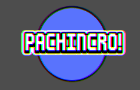 PACHINCRO!