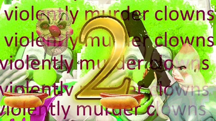 violently murder clowns 2 [kk]