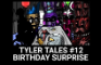 Tyler Tales #12 | Birthday Surprise (Season 2 ORIGINAL)